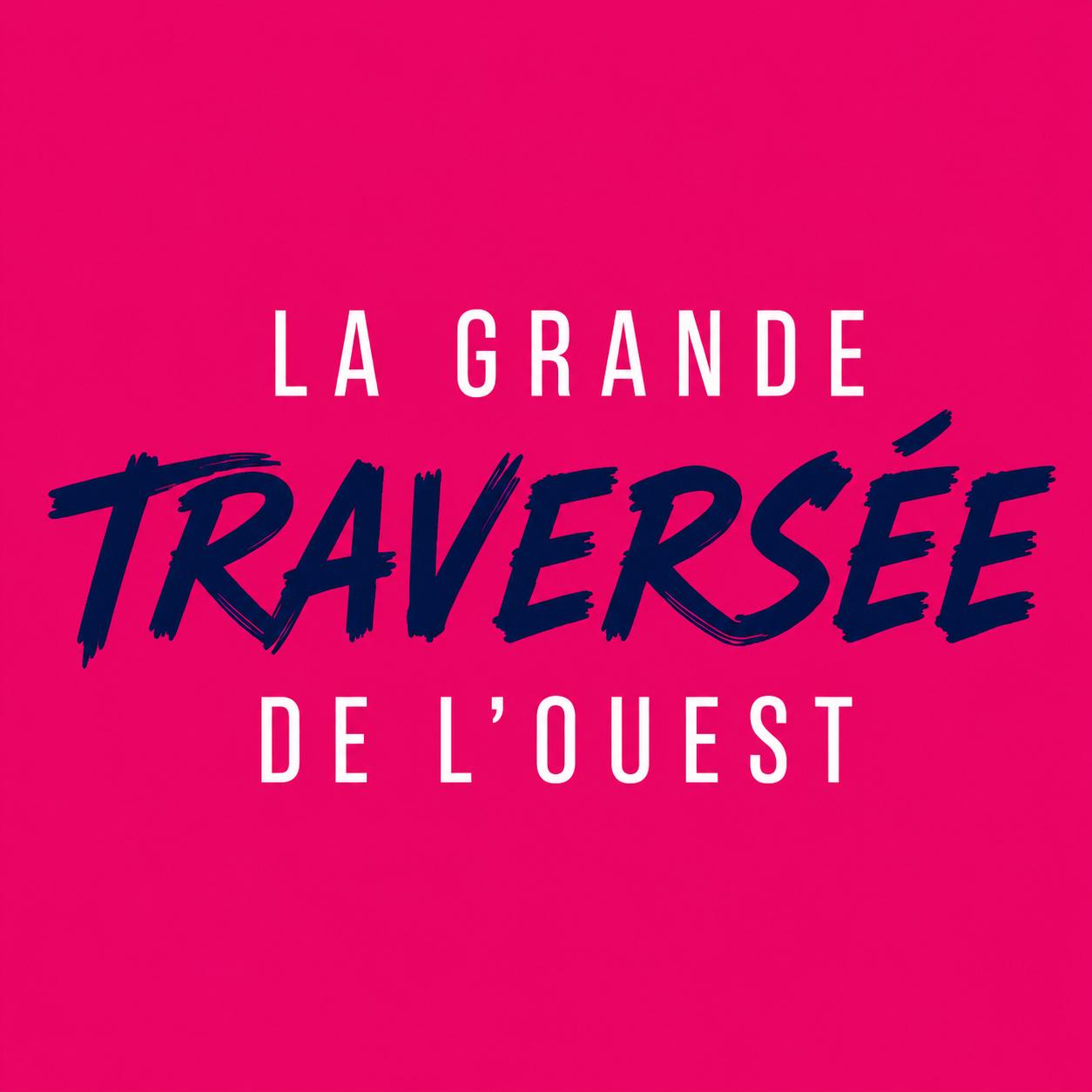La Grande Traversée de L'Ouest